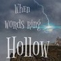 When Words Ring Hollow