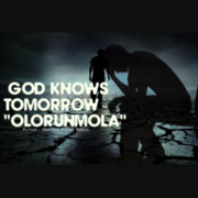 God Knows Tomorrow &quot;Olorunmola&quot;