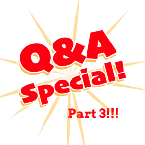 TFH - Q&amp;A Special - Return of the Part 3