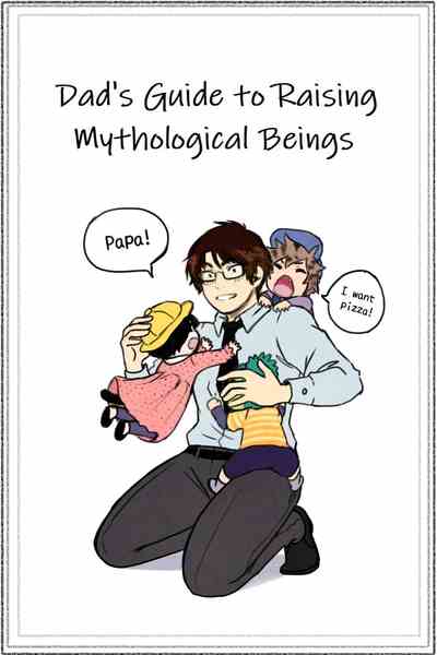 Dad's Guide to Raising Mythological Beings