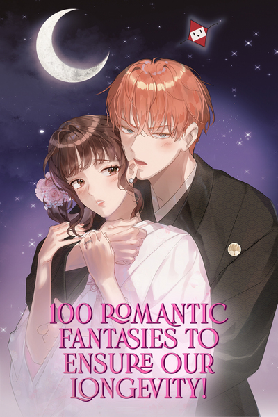 100 Romantic Fantasies To Ensure Our Longevity!