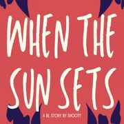 When the Sun Sets [BL]