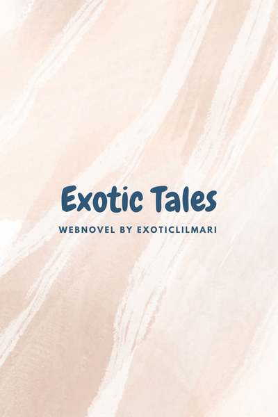 Exotic tales
