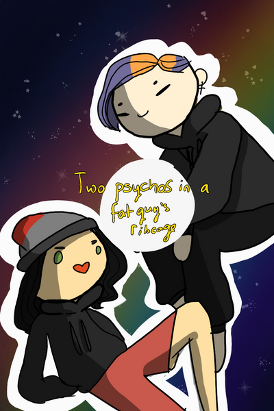 Two Psychos in a Fat Guy's Ribcage