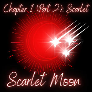 Chapter 1 (Part 2): Scarlet