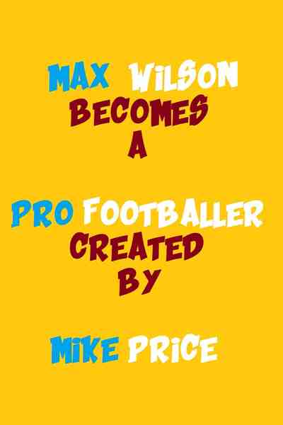 Max Wilson - Pro Footballer PART 1