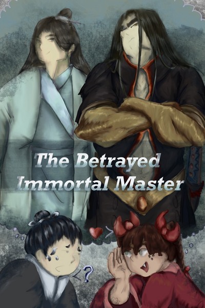  The Betrayed Immortal Master