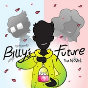 Billy's Future: the Novel