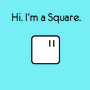Hi. I'm a Square. :D
