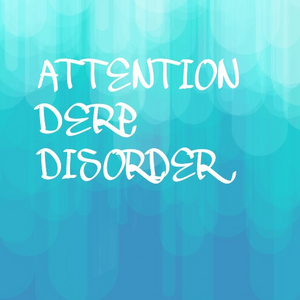 Attention Derp Disorder: spacing out
