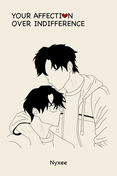 Your Affection Over Indifference
