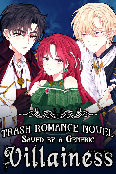 Trash Romance Novel Saved by a Generic Villainess