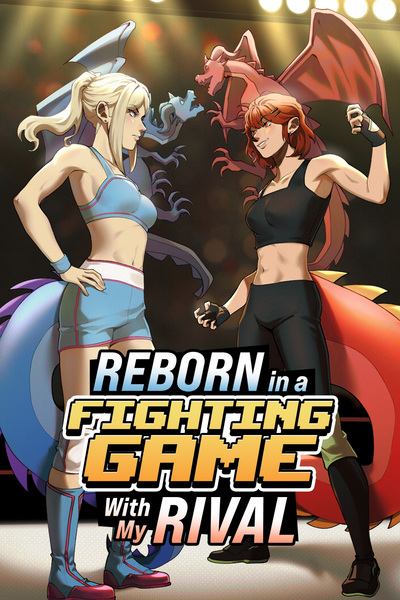 Reborn in a Fighting Game with My Rival