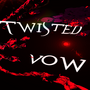 Twisted Vow
