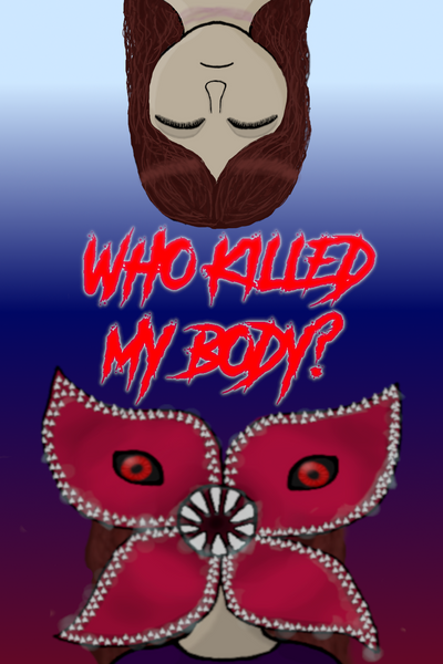Who Killed My Body?