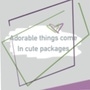Adorable things come in cute packages 