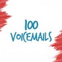 100 Voicemails