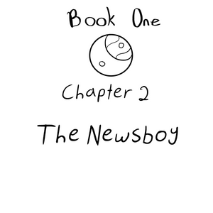 Chapter 2- The Newsboy- Page 1