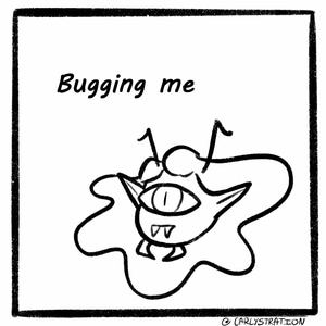 Bugging me
