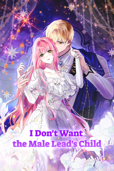 I Don't Want the Male Lead's Child