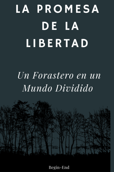 La Promesa de la Libertad: Un Forastero en un Mundo Dividido