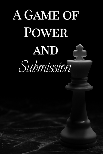 A Game of Power and Submission