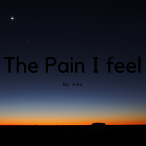 The Pain I feel