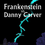 Frankenstein VS Danny Carvey