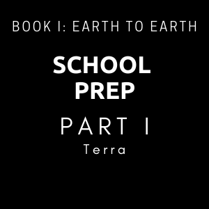School Prep - Part I - Terra