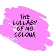 The Lullaby of No Colour [OLD]