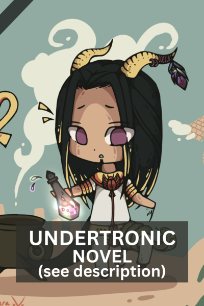 Undertronic Novel (Discontinued as comic is in the works, see description!)