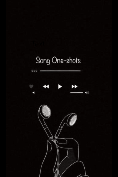 Song One-shots