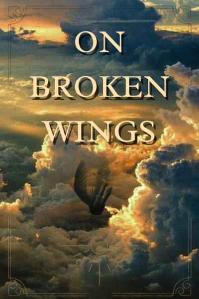 On Broken Wings