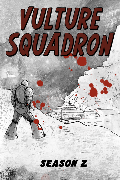 Vulture Squadron season 2!