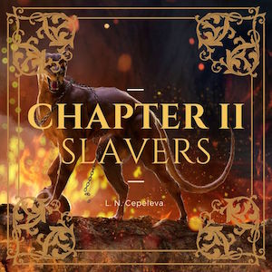 Chapter II: Slavers