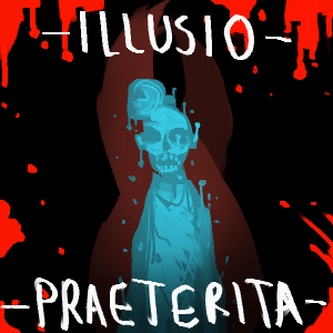 Transmission 6 - ILLUSIO PRAETERITA