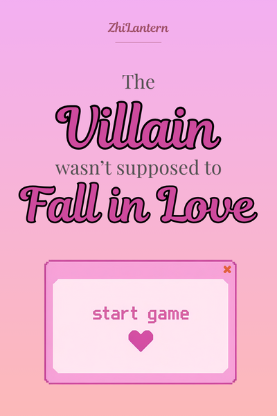 The Villain wasn't Supposed to Fall in Love [BL novel]