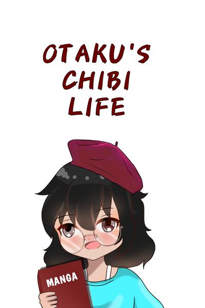 Otaku's Chibi Life