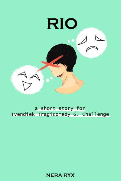 Rio: a short story for Tvandiek Tragicomedy G. Challenge
