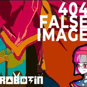 404: False Image Pt. 01