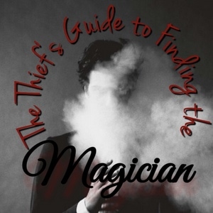 The Thiefs' Guide to Finding the Magician