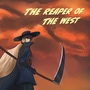 The Reaper of the West