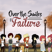 Over the Smiles of Failure
