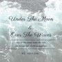 Under The Moon & Over The Waves