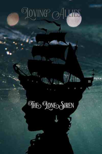 Loving Allies: The Lone Siren