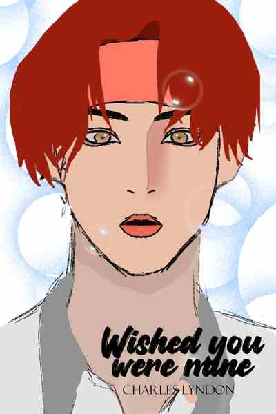 Wished You Were Mine