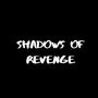 Shadows of Revenge