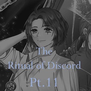 The ritual of discord Pt. 11