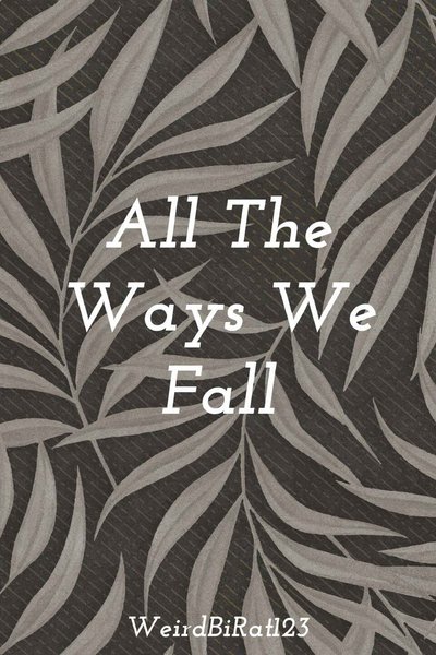 All The Ways We Fall