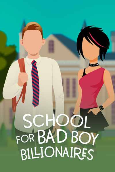 School For Bad Boy Billionaires